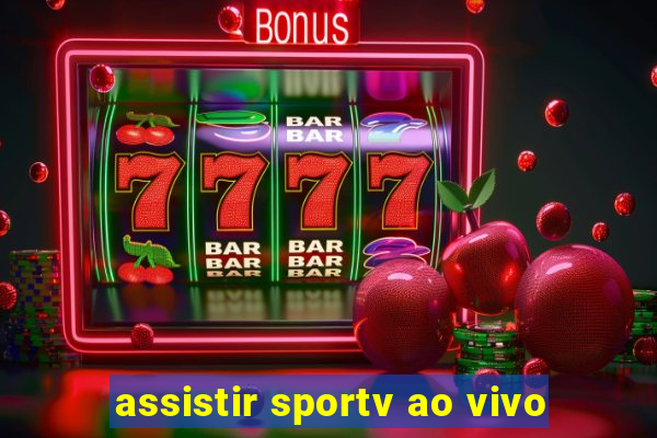 assistir sportv ao vivo